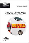 George Levine / Darwin Loves You - La selezione naturale e il reincanto del mondo